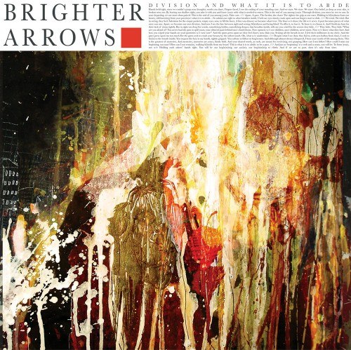 Brighter Arrows - Division and What It Is To Abide [EP] (2012)
