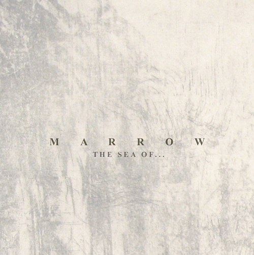 Marrow - The Sea of... (2012)